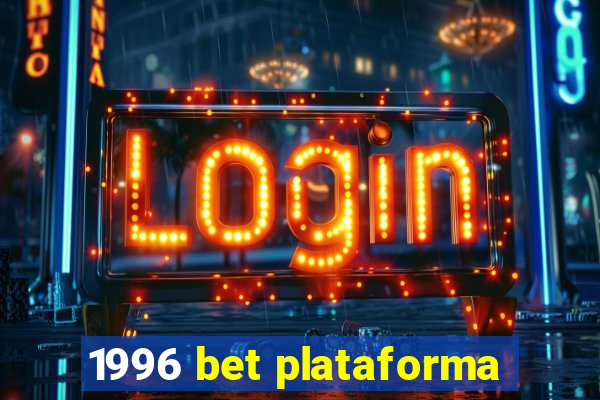 1996 bet plataforma